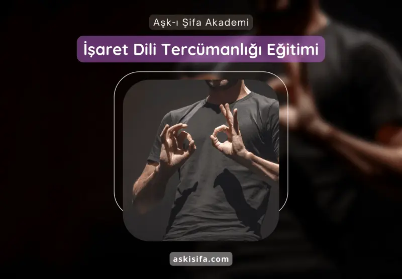 İşaret Dili Tercümanlığı Eğitimi